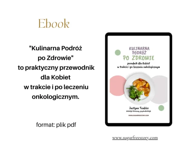 Okładka ebooka Kulinarna Podróż po Zdrowie – praktyczny przewodnik dietetyczny dla kobiet w trakcie i po leczeniu onkologicznym, format PDF.